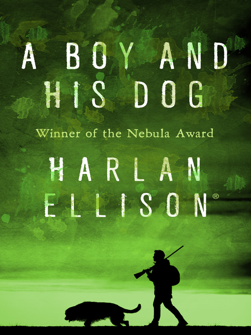 Title details for A Boy and His Dog by Harlan Ellison - Available